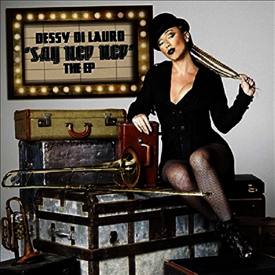 Dessy Di Lauro - Say Hep Hep: The Ep (CD-R)