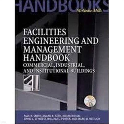 Facilities Engineering and Management Handbook: Commercial, Industrial, and Institutional Buildings (Hardcover, CD 1 포함)