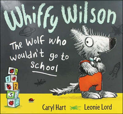 Whiffy Wilson : The Wolf who wouldnt go to School