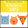 The Montessori Method : My First Book of Shapes