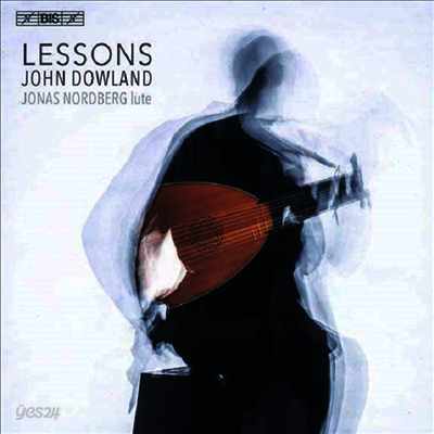 다울랜드: 류트 작품집 (Lessons - Dowland: Works for Lute) - Jonas Nordberg