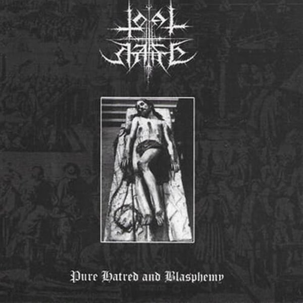 Total Hate - Pure Hatered &amp; Blasphemy