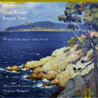 프랑크 : 첼로 소나타, 녹턴 & 이자이 : 자장가, 비극적인 시 (Franck & Ysaye : Works for Piano and Cello)(CD) - Alexander Kniazev