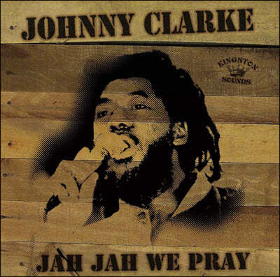 Johnny Clarke - Jah Jah We Pray [LP] 
