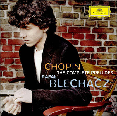 Rafal Blechacz 쇼팽: 전주곡 (Chopin: Preludes, Etc)