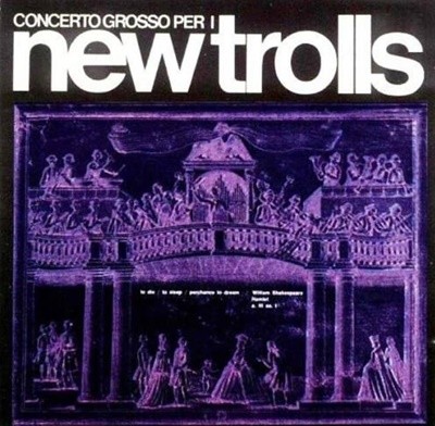 뉴트롤스 (New Trolls) -   Concerto Grosso N. 1 E N. 2 (Italy발매)