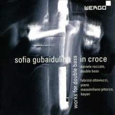 ̵Ѹ: ̽ پῡ  ũü (Gubaidulina: In Croce for Double bass & Bayan)(CD) - Daniele Roccato