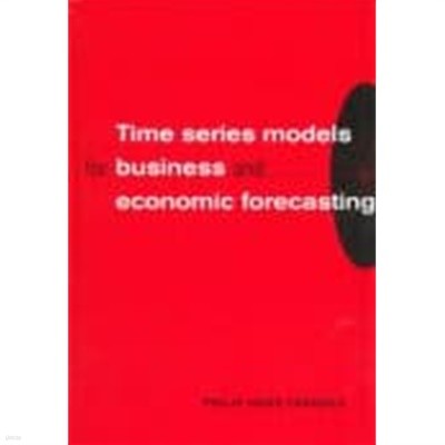 Time Series Models for Business and Economic Forecasting (Hardcover) 