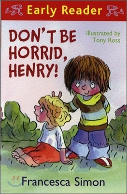 [߰] Horrid Henry Early Reader #1 : Dont Be Horrid, Henry!