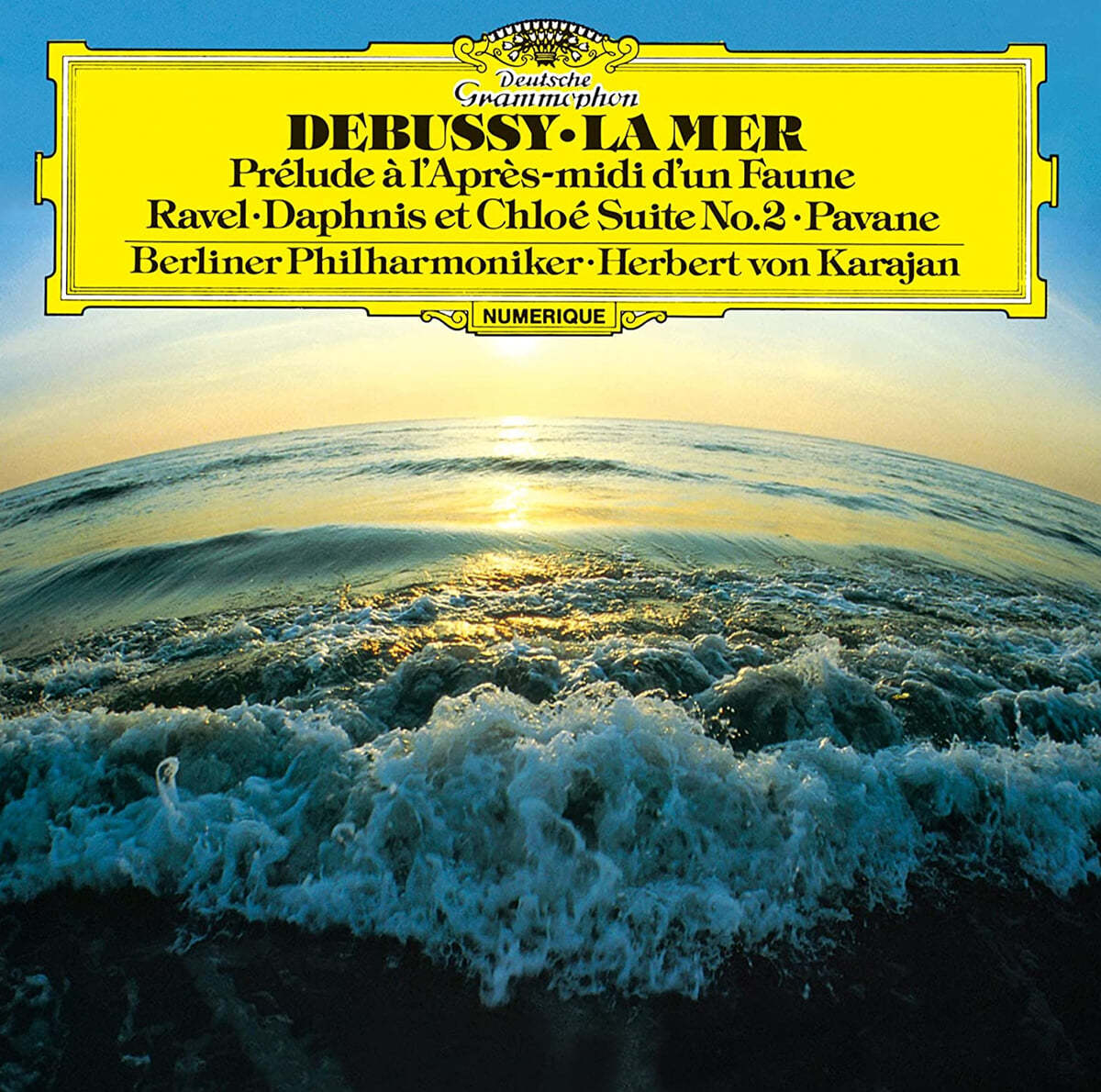 Herbert von Karajan 드뷔시: 바다, 전주곡 / 라벨: 다프니스와 클로에 모음곡 2번 (Debussy: La Mer, Prelude / Ravel: Daphnis et Chloe Suite No. 2, etc)
