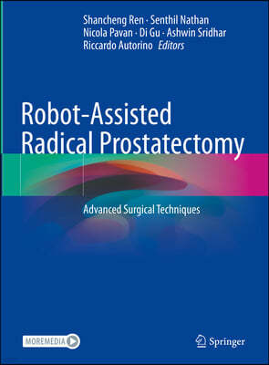 Robot-Assisted Radical Prostatectomy: Advanced Surgical Techniques