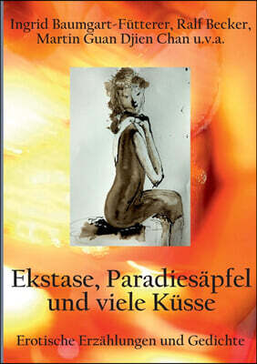 Books on Demand Extase, Paradiesapfel und viele Kusse