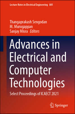 Advances in Electrical and Computer Technologies: Select Proceedings of Icaect 2021