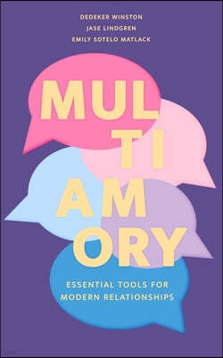 Multiamory: Essential Tools for Modern Relationships
