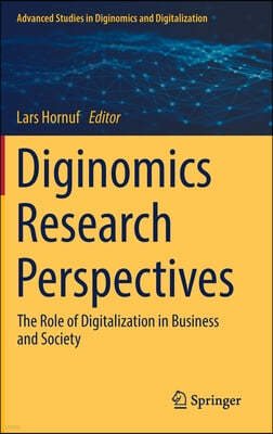 Diginomics Research Perspectives: The Role of Digitalization in Business and Society