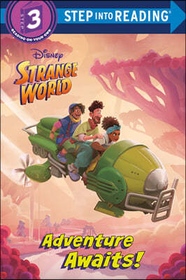 Step Into Reading 3 : Adventure Awaits! (Disney Strange World)