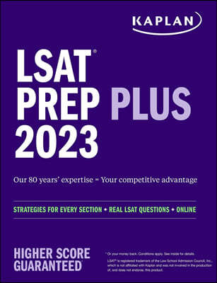 LSAT Prep Plus 2023: Strategies for Every Section + Real LSAT Questions + Online