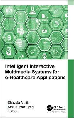 Intelligent Interactive Multimedia Systems for e-Healthcare Applications