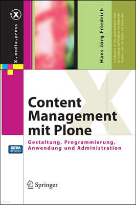 Content Management Mit Plone: Gestaltung, Programmierung, Anwendung Und Administration