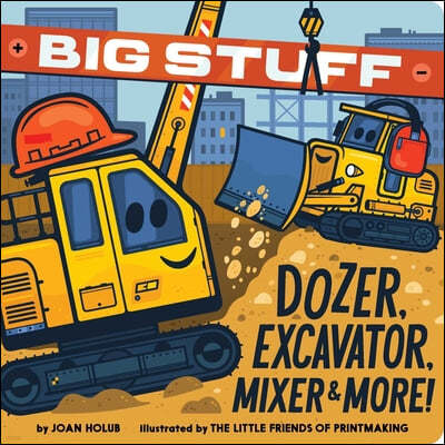 Big Stuff Dozer, Excavator, Mixer & More!