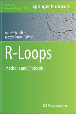 R-Loops: Methods and Protocols