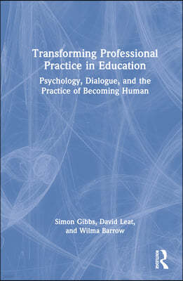 Transforming Professional Practice in Education