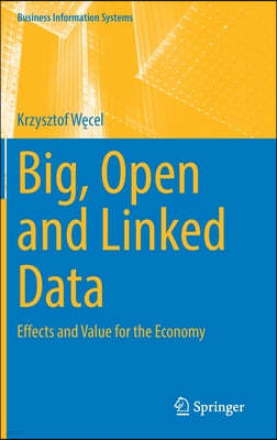 Big, Open and Linked Data: Effects and Value for the Economy