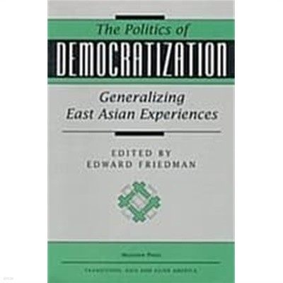 The Politics of Democratization (Paperback) Generalizing East Asian Experiences 