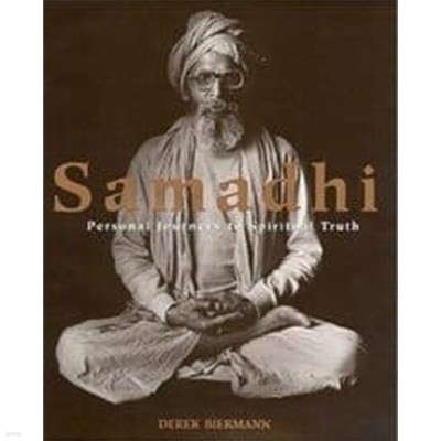 Samadhi Personal Journeys to Spiritual Truth