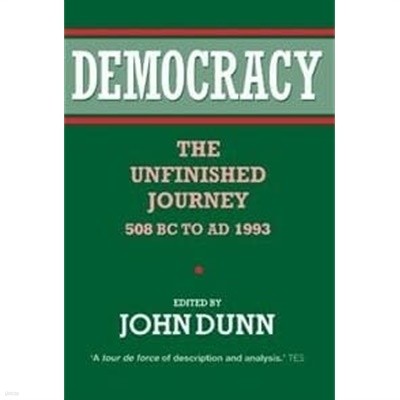 Democracy  The Unfinished Journey, 508 BC to AD 1993 
