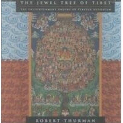 The Jewel Tree of Tibet  The Enlightenment Engine of Tibetan Buddhism