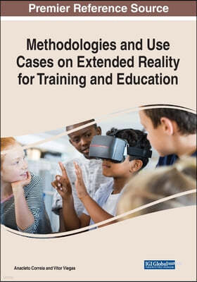 Methodologies and Use Cases on Extended Reality for Training and Education