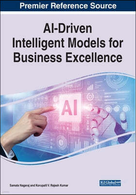 AI-Driven Intelligent Models for Business Excellence