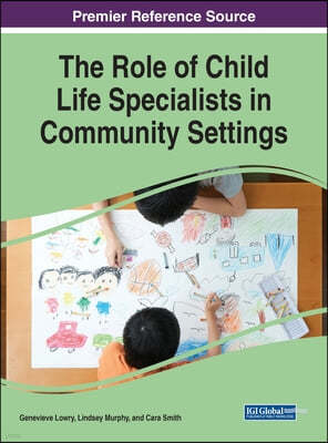 The Role of Child Life Specialists in Community Settings