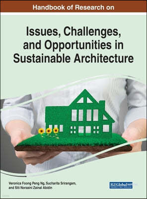 Contemporary Issues, Challenges, and Opportunities in Sustainable Architecture