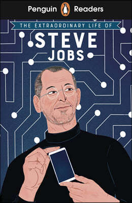 Penguin Readers Level 2: The Extraordinary Life of Steve Jobs (ELT Graded Reader)