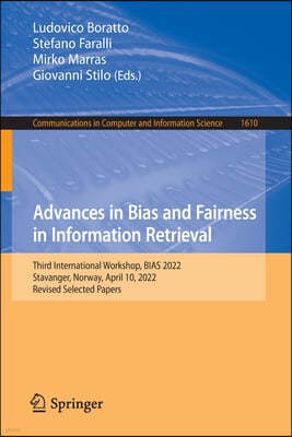 Advances in Bias and Fairness in Information Retrieval: Third International Workshop, Bias 2022, Stavanger, Norway, April 10, 2022, Revised Selected P