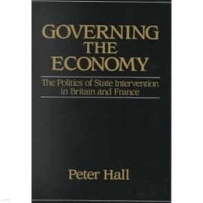 Governing the Economy The Politics of State Intervention in Britain and France