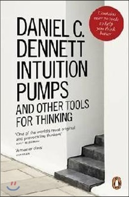 Intuition Pumps and Other Tools for Thinking