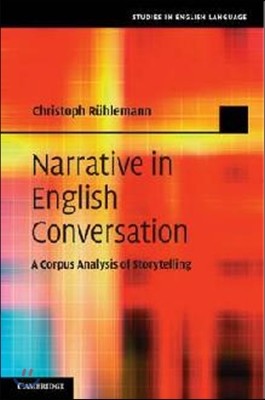 Narrative in English Conversation: A Corpus Analysis of Storytelling
