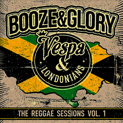 Booze & Glory — The Reggae Sessions 1 앨범 커버