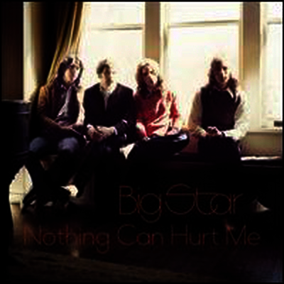 Big Star — Nothing Can Hurt Me 앨범 커버