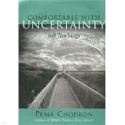 Comfortable with Uncertainty: 108 Teachings