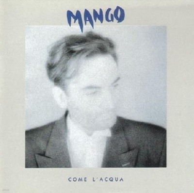 Mango ? Come L'Acqua