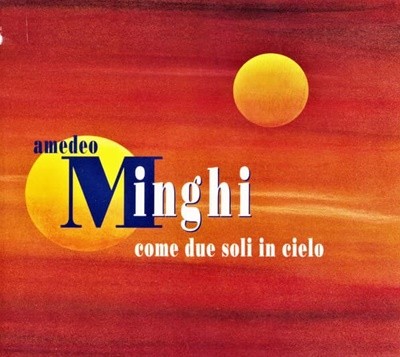 Amedeo Minghi ? Come Due Soli In Cielo