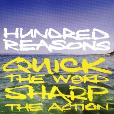 Hundred Reasons / Quick The Word, Sharp The Action (미개봉CD)