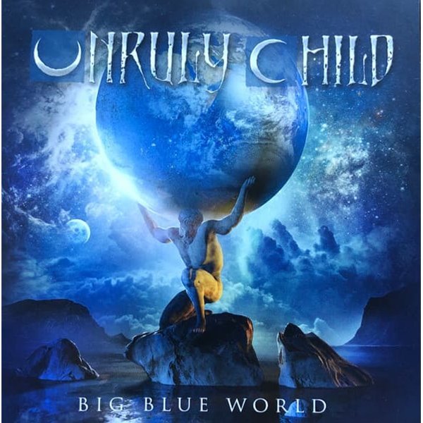 UNRULY CHILD - BIG BLUE WORLD