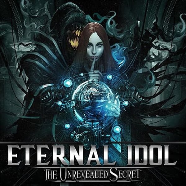 ETERNAL IDOL - UNREVEALED SECRET