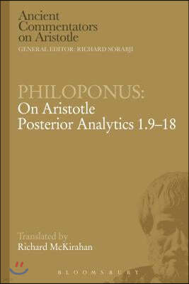 Philoponus: On Aristotle Posterior Analytics 1.9-18