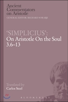 'Simplicius' on Aristotle on the Soul 3.6-13